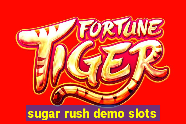 sugar rush demo slots